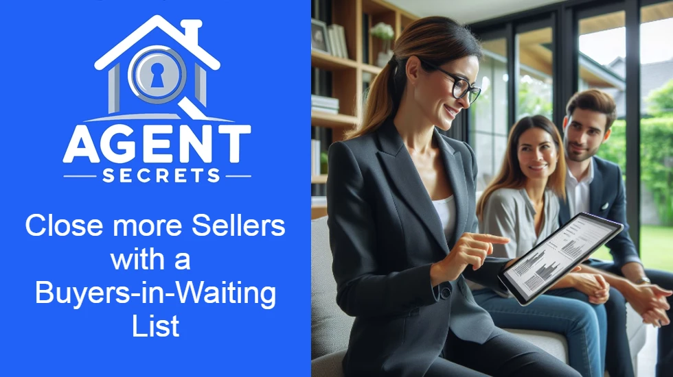 Close more Sellers with a Buyers-in-Waiting List