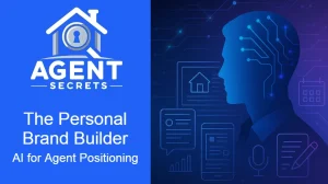 The Personal Brand Builder: AI for Agent Positioning