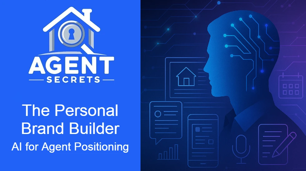 The Personal Brand Builder: AI for Agent Positioning